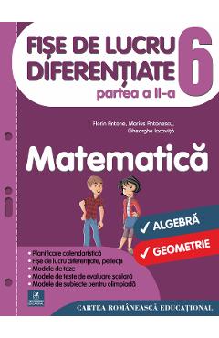 Matematica – Clasa 6. Partea 2 – Fise de lucru diferentiate – Florin Antohe Antohe imagine 2022