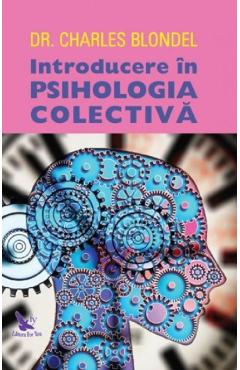 Introducere in psihologia colectiva - Charles Blondel