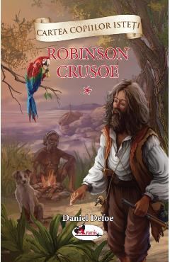 Robinson Crusoe vol.1 – Daniel Defoe Carti imagine 2022
