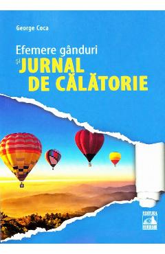 Efemere ganduri si jurnal de calatorie - George Coca