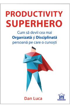 Productivity superhero - Dan Luca
