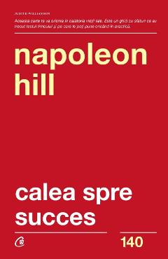 Calea spre succes - Napoleon Hill