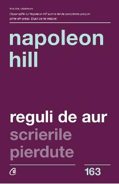 Reguli de aur. Scrierile pierdute - Napoleon Hill