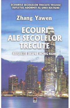 Ecouri ale secolelor trecute - Zhang Yawen