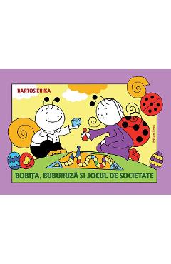 Bobita, Buburuza si jocul de societate - Bartos Erika