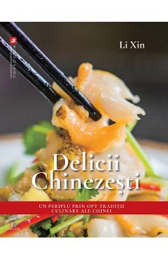 Delicii chinezesti - Li Xin - EDITURA CREATOR
