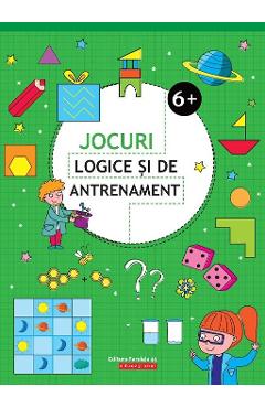 Jocuri logice si de antrenament 6 ani+ - PARALELA 45