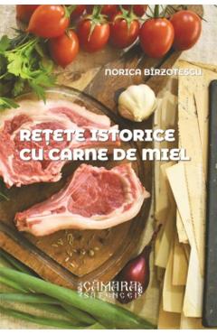 Retete istorice cu carne de miel – Norica Birzotescu Birzotescu