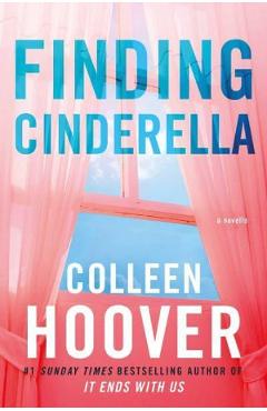 Finding cinderella. hopeless #2.5 - colleen hoover