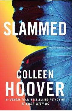 Slammed. slammed #1 - colleen hoover