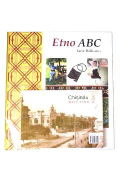 Etno ABC + Album Chisinau, mon amour - Iurie Raileanu - CHISINAU