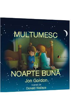 Multumesc si noapte buna - Jon Gordon, Donald Wallace