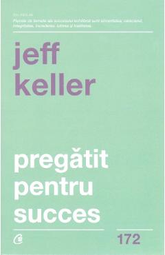 Pregatit pentru succes – Jeff Keller De La Libris.ro Carti Dezvoltare Personala 2023-10-02