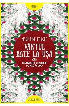 Vantul bate la usa - Madeleine L'Engle - GRUPUL EDITORIAL ART
