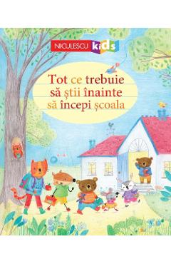 Tot ce trebuie sa stii inainte sa incepi scoala - Felicity Brooks