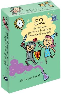 52 jetoane pentru a invata sa inventezi povesti - Lucie Sorel - DIDACTICA PUBLISHING HOUSE