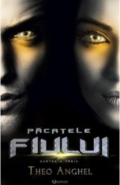 Pacatele fiului. Vol.3 - Theo Anghel - QUANTUM