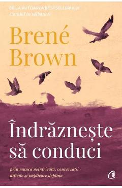 Indrazneste sa conduci – Brene Brown Brene poza bestsellers.ro