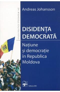 Disidenta democrata – Andreas Johansson Andreas poza bestsellers.ro