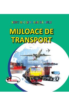 Mijloace de transport - Sunt mic si vreau sa aflu