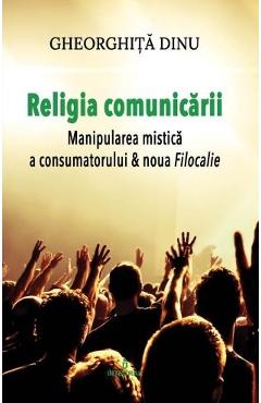 Religia comunicarii - Gheorghita Dinu