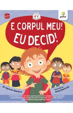 E corpul meu! eu decid! - jayneen sanders, anna hancock