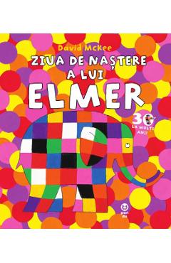 Ziua de nastere a lui Elmer - David McKee - PANDORA