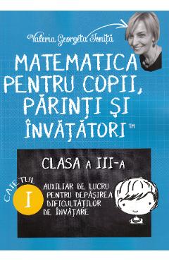 Matematica pentru copii, parinti si invatatori – Clasa 3. Caietul I – Valeria Georgeta Ionita Auxiliare