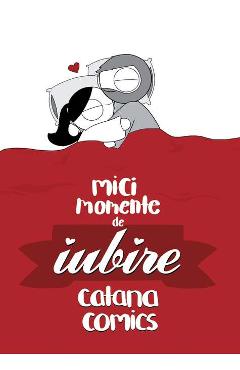 Mici momente de iubire - Catana Chetwynd