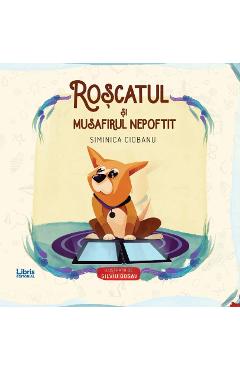 Roscatul si musafirul nepoftit - Siminica Ciobanu