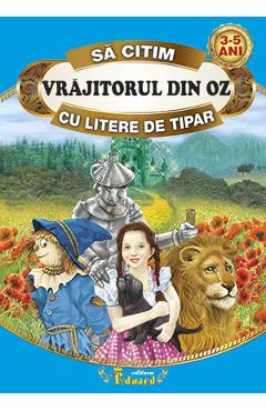 Vrajitorul din Oz - Sa citim cu litere de tipar - EDUARD