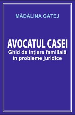 Avocatul casei - Madalina Gatej