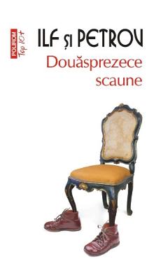 Douasprezece scaune - Ilf si Petrov - POLIROM