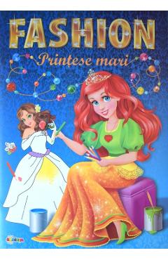 Marea carte de colorat: Fashion. Printese mari - DORINTA