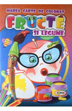 Marea carte de colorat: Fructe si legume - DORINTA