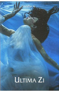 Ultima zi - Helene N.