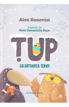 Tup. Salvatoarea iernii – Alex Donovici Alex Donovici imagine 2022 cartile.ro