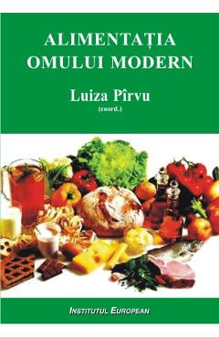 Alimentatia omului modern – Luiza Pirvu Alimentatia poza bestsellers.ro