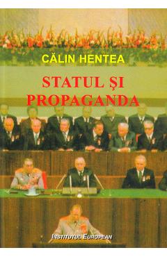Statul si propaganda - Calin Hentea
