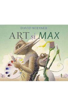 Art si Max - David Wiesner