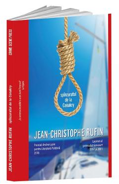 Spinzuratul de la Conakry - Jean-Christophe Rufin