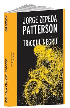Tricoul negru - Jorge Zepeda Patterson