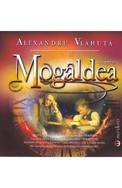 Mogaldea - Alexandru Vlahuta