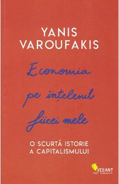 Economia pe intelesul fiicei mele - Yanis Varoufakis