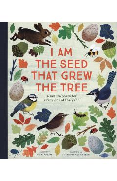 I Am the Seed That Grew the Tree - A Nature Poem for Every D