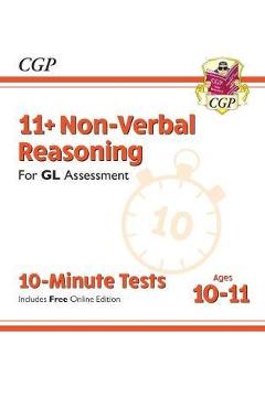 New 11+ GL 10-Minute Tests: Non-Verbal Reasoning - Ages 10-1