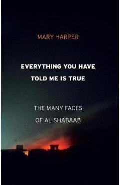 Everything You Have Told Me Is True