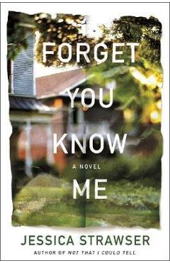 Forget you know me