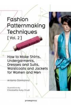 Fashion Patternmaking Techniques: Women/Men How to Make Shir - Imagine 1