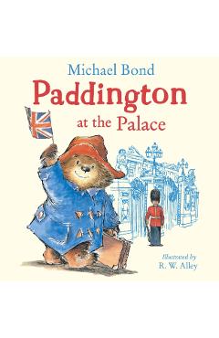 Paddington at the Palace - Michael Bond